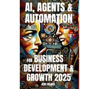 AI, Agents & Automation for Business Development & Growth 2025