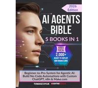 AI Agents Bible (5 Books in 1): Beginner-to-Pro System for Agentic AI: Build No-Code Automations with Custom ChatGPT, n8n & Make.com