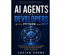 AI Agents for Developers with Python and MCP: Build Production-Ready Agents with LangGraph, RAG, Tool Use, Multi-Agent Workflows, FastAPI, and AgentOps