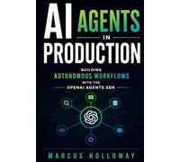 AI Agents in Production: Building Autonomous Workflows with the OpenAI Agents SDK