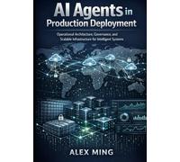 AI Agents in Production Deployment: Operational Architecture, Governance, and Scalable Infrastructure for Intelligent Systems