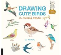 Ai Akikusa Drawing Cute Birds in Colored Pencil (Tascabile) Drawing Cute