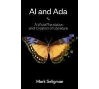 Ai and Ada: Artificial Translation and Creation of Literature