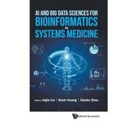 AI AND BIG DATA SCIENCES FOR BIOINFORMATICS AND SYSTEMS MED