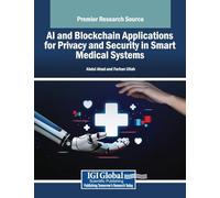 Ai and Blockchain Applications for Privacy and Security in Smart Medical Systems
