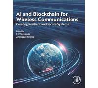 AI and Blockchain for Wireless Communications: Creating Resilient and Secure Systems