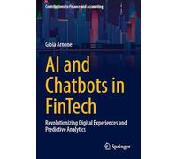 AI and Chatbots in Fintech: Revolutionizing Digital Experiences and Predictive Analytics