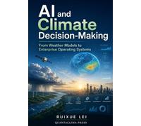 AI and Climate Decision-Making: From Weather Models to Enterprise Operating Systems