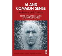 AI and Common Sense: Ambitions and Frictions
