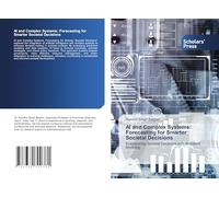 AI and Complex Systems: Forecasting for Smarter Societal Decisions: Empowering Societal Decisions with AI-Based Modeling