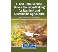 AI and Data Science-Driven Decision-Making for Resilient and Sustainable Agriculture