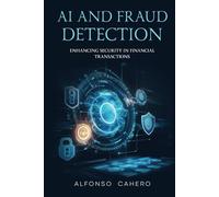AI and Fraud Detection: Enhancing Security in Financial Transactions