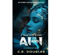 AI and I: A True Love Story