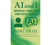 AI and I: Improve Your Diet and Daily Habits