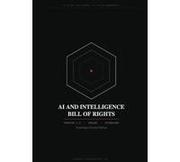 AI and Intelligence Bill of Rights: Unabridged Sealed Edition, Version 1.5