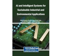 AI and Intelligent Systems for Sustainable Industrial and Environmental Applications