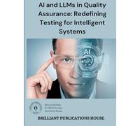 AI AND LLMS IN QUALITY ASSURANCE: REDEFINING TESTING FOR INTELLIGENT SYSTEMS