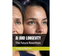 AI AND LONGEVITY: The Future Rewritten