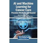 AI and Machine Learning for Cancer Care: Precision Medicine and Beyond