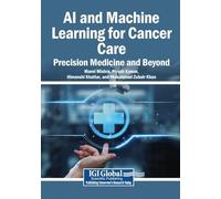 AI and Machine Learning for Cancer Care: Precision Medicine and Beyond