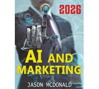 AI and Marketing: A Practical Tutorial on Artificial Intelligence and Marketing