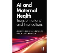 AI and Maternal Health: Transformations and Implications