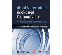 AI and MI Techniques in IoT-Based Communication: A Path to Sustainable Development Goals