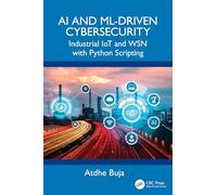 AI and ML-Driven Cybersecurity: Industrial IoT and WSN with Python Scripting