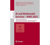 Ai and Multimodal Services - Aims 2025: 14th International Conference, Held As Part of the Services Conference Federation, Scf 2025, Hong Kong, China, September 27-30, 2025, Proceedings