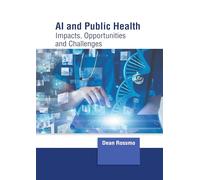 Ai and Public Health: Impacts, Opportunities and Challenges