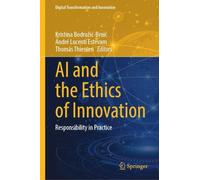 AI and the Ethics of Innovation: Responsibility in Practice