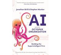 AI and the Octopus Organization: Building the Superintelligent Firm