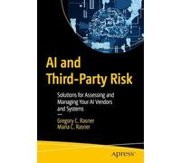 AI and Third-Party Risk: Solutions for Assessing and Managing Your AI Vendors and Systems