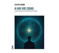 AI and vibe coding. A new frontier for developing applications