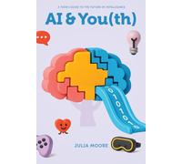 AI and You(th): A teen's guide to the future of intelligence.