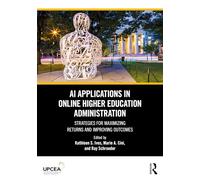 AI Applications in Online Higher Education Administration: Strategies for Maximizing Returns and Improving Outcomes
