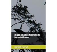 AI, Apps, and Access: Modernizing the Unorganized Economy