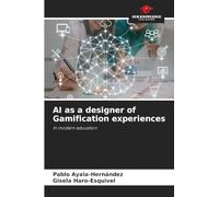 AI as a designer of Gamification experiences: In modern education