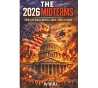 AI Assisted Cover Art - The 2026 Midterms: How America Can Pull Back From The Brink