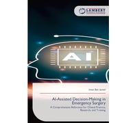 AI-Assisted Decision-Making in Emergency Surgery: A Comprehensive Reference for Clinical Practice, Research, and Training