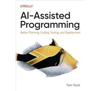 Ai-Assisted Programming: Better Planning, Coding, Testing, and Deployment