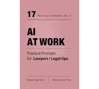 AI at Work for Lawyers & Legal Ops: Practical Prompts for Research, Drafting, Review, and Client Communication