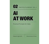AI at Work for Sales: Practical Prompts for Prospecting, Calls, and Deals