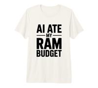 AI Ate My RAM Budget Divertente Computing Umorismo Maglietta Premium