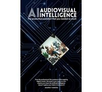 AI - AUDIOVISUAL INTELLIGENCE: The production AI-ssistant that you needed so much