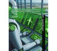AI Automated Airport Ground Operations Safety Protocol Frameworks: 2026