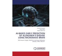 AI-BASED EARLY PREDICTION OF ALZHEIMER'S DISEASE USING MICROWAVE BRAIN: Microwave images, Machine Learning, Alzheimer disease, SVM, CNN, RF