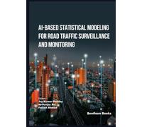 AI-Based Statistical Modeling for Road Traffic Surveillance and Monitoring