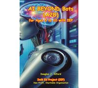 AI BEYOND Bots (A2B): for Ages 5 to 10 with IEP
