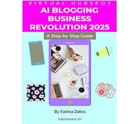 AI Blogging Business Revolution 2025: AI Blogging Business Revolution 2025: The Human-First Blueprint to Building a 6-Figure Blogging Empire with AI